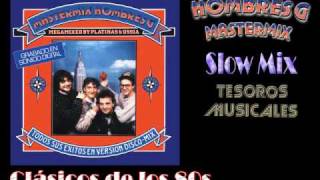 Hombres G  Slow Mix Baladas Remezcladas [upl. by Ruenhs782]