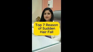 Top 7 Reasons for Sudden HAIR Fall [upl. by Nyleikcaj]