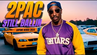 2PAC ft KURUPT  STILL BALLIN CAPONE REMIX [upl. by Ymmak]