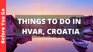 Hvar Croatia Travel Guide 12 BEST Things to Do in Hvar Island [upl. by Ecitnerp]