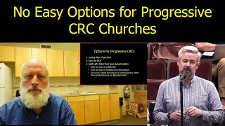 No Easy Options for Progressive CRC Churches [upl. by Marsh]