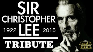 Sir Christopher Lee  TRIBUTE  1922  2015  Star Geek [upl. by Rem]