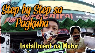 Paano Kumuha ng INSTALLMENT na Motor  STEP by STEP [upl. by Drucy]