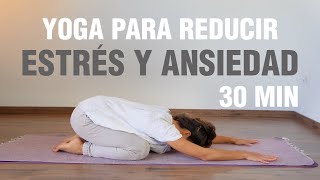 Yoga para estrés y ansiedad Ideal para calmar el sistema nervioso y reducir el estrés Anabel Otero [upl. by Adriena]