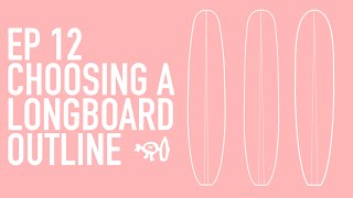 Surfing Explained Ep12 Choosing a Longboard Outline  Wide Point Back Center  Forward [upl. by Attaymik401]