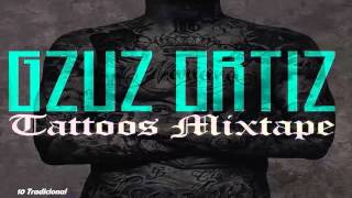 DESCARGA  Gzus Ortiz  Tattoos Mixtape  COMPLETO [upl. by Kezer]