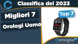 Migliori orologi uomo Top 7 del 2023 [upl. by Amlev]