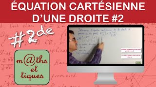 Déterminer une équation cartésienne dune droite 2  Seconde [upl. by Mainis]