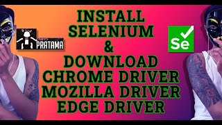 CARA install SELENIUM  DOWNLOAD CHROME MOZILLA EDGE DRIVER [upl. by Santana]