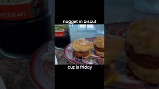 NUGGET IN BISCUIT cuz it’s friday nuggetinabiscuit tobuscus [upl. by Fey]