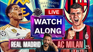 Real Madrid VS AC Milan LIVE Watchalong  UCL Night  Two Giants One Epic Clash [upl. by Enitselec]