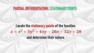 Locate STATIONARY POINTS of the function fxyx24y25xy29x50y17 and determine their NATURE [upl. by Claribel]