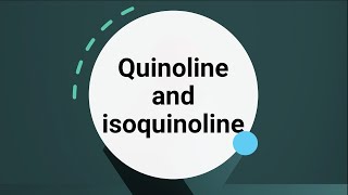 Quinoline and isoquinoline [upl. by Lahcym]