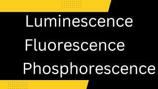 difference between fluorescence and phosphorescence in hindi  luminescence  fluorescence [upl. by Negam]