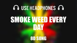 Snoop Dogg  Smoke weed every day  8D AUDIO [upl. by Kaenel]