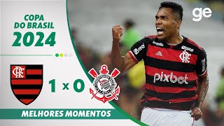 FLAMENGO 1 X 0 CORINTHIANS  MELHORES MOMENTOS  SEMIFINAL COPA DO BRASIL  geglobo [upl. by Ahsin]