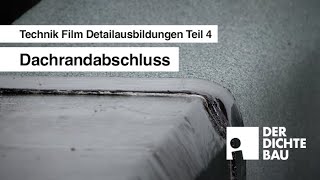 Dachrandabschluss Technik Film Detailausbildungen Teil 4 [upl. by Nnylyahs308]