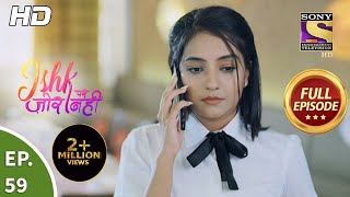 Ishk Par Zor Nahi  Ep 59  Full Episode  3rd June 2021 [upl. by Ynamreg]