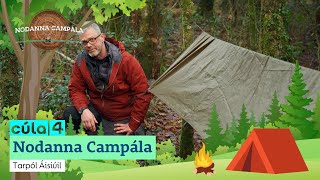 Nodanna Campála  Tarpól Áisiúil ⛺ [upl. by Mundford234]