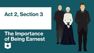 The Importance of Being Earnest by Oscar Wilde  Act 2 Section 3 [upl. by Leban]