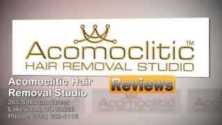 Acomoclitic Hair Removal Studio  REVIEWS  Lakewood CO  303 2322116 [upl. by Inalaek546]