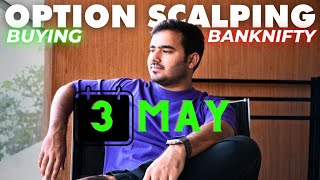 Intraday Trading  Scalping Nifty Banknifty option  3 MAY  banknifty nifty [upl. by Cosetta842]