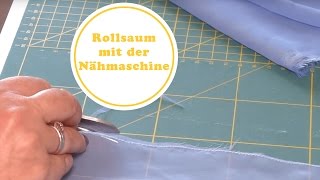 Rollsaum mit der Nahmaschine nähen  ohne Overlock [upl. by Selyn860]