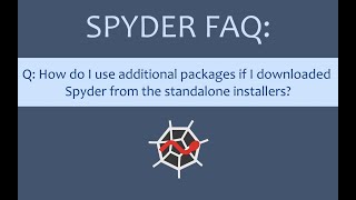 Spyder FAQ How do I use additional packages if I downloaded Spyder from the standalone installers [upl. by Youngman]