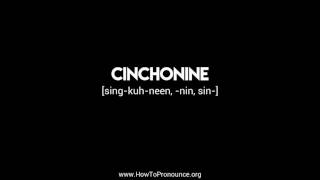 How to Pronounce quotcinchoninequot [upl. by Thibaud258]