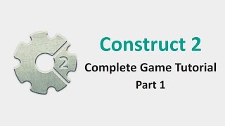 Construct 2  Complete Game Tutorial  Part 1 [upl. by Darooge643]