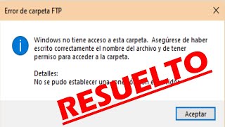 quotWindows no tiene acceso a esta carpetaquot Solución al conectar a un servidor o FTP [upl. by Noram504]