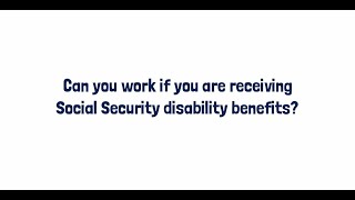 Can you work if you are receiving Social Security Disability benefits [upl. by Holihs]