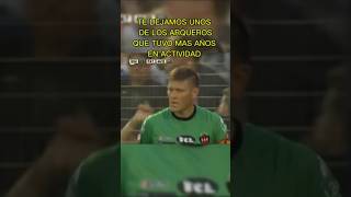 ¡Te acercamos unos de los Arqueros con más tiempo en actividad🧤shorts futbolargentino [upl. by Mutua]