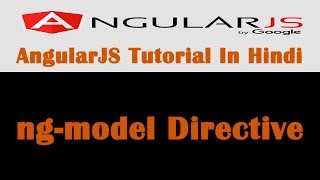 AngularJS Tutorial  10  ngmodel Directive In AngularJS  Hindi [upl. by Ahsinel]