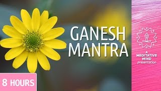 Ganesh Mantra  Obstacle Breaker  8 Hours [upl. by Eca]