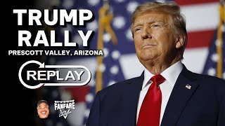 WATCH FULL REPLAY President Trump Rally in Prescott Valley Arizona [upl. by Elliot]