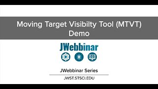 Moving Target Visibility Tool MTVT Demo from JWebbinar 37 [upl. by O'Connor]