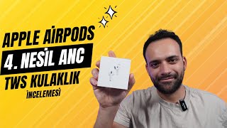 BU FİYATI HAK EDİYOR MU APPLE AİRPODS 4 ANC BLUETOOTH KULAKLIK İNCELEMESİ [upl. by Massab]