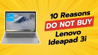 DONT BUY LENOVO IdeaPad 3i BEFORE WATCHING THIS VIDEO 10 Reasons [upl. by Elenahc]