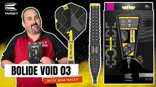 BOLIDE VOID 03 TARGET DARTS REVIEW WITH MAX HALEY [upl. by Nosnhoj]