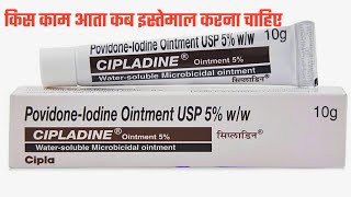 Cipladine ointment 5 Povidoneiodine OintmentCipladine ointment uses side effects and cipladine [upl. by Wakeen845]