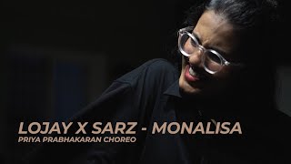 LOJAY X SARZ  MONALISA  Priya Prabhakaran  Choreography [upl. by Triny]