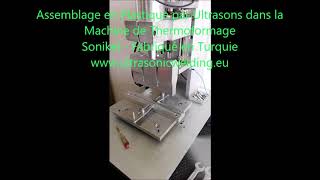 Assemblage en Plastique par Ultrasons dans la Machine de Thermoformage [upl. by Meikah]