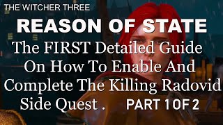 Reason Of State  The First Detailed Guide On How To Enable And Complete The Killing Radovid Quest [upl. by Sedruol]