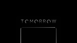 TOMORROW [upl. by Marala8]