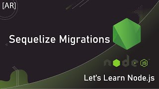 Managing Sequelize Migrations in Nodejs [upl. by Zachery992]