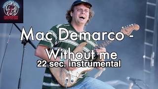 Mac Demarco Karaoke  Without Me [upl. by Jsandye]