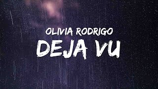 Olivia Rodrigo  deja vu Lyrics [upl. by Thgiwed]