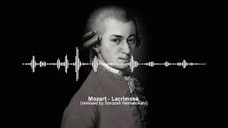 Mozart  Lacrimosa remixed by Soroosh Nematollahi [upl. by Eissat898]