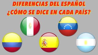 Diferencias del ESPAÑOL ¿Cómo se dice en cada país [upl. by Aicnelev844]